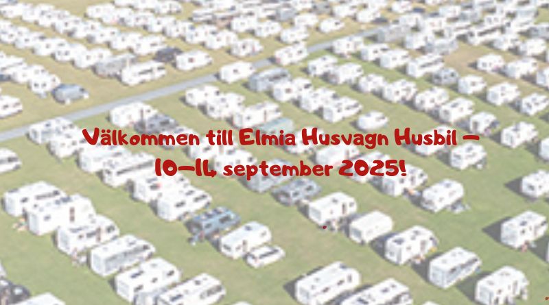 Välkommen till Elmia Husvagn Husbil – 10–14 september 2025!